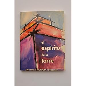 Imagen del vendedor de El espritu de la Torre. Novela costumbrista a la venta por LIBRERA SOLAR DEL BRUTO