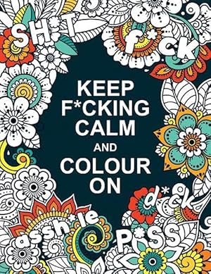 Image du vendeur pour Keep F*cking Calm and Colour On (Paperback) mis en vente par Grand Eagle Retail