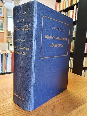Deutsch-arabisches Wörterbuch [Deutsch - Arabisch], unter Mitwirkung von Fahmi Abu I-Fadl, Mahmou...