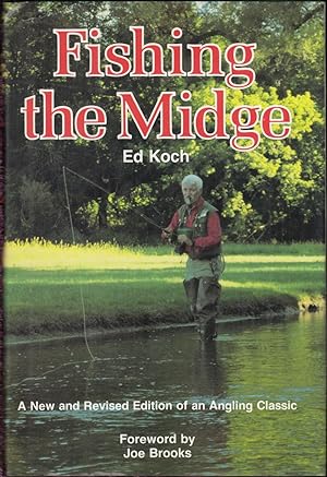 Immagine del venditore per FISHING THE MIDGE: A NEW AND REVISED EDITION OF AN ANGLING CLASSIC. By Ed Koch. venduto da Coch-y-Bonddu Books Ltd
