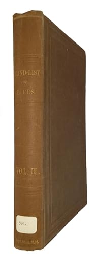 Bild des Verkufers fr A Hand-List of the Genera and Species of Birds. Vol. III. zum Verkauf von PEMBERLEY NATURAL HISTORY BOOKS BA, ABA