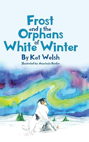 Image du vendeur pour Frost and the Orphans of White Winter mis en vente par moluna