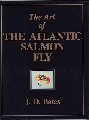 Seller image for THE ART OF THE ATLANTIC SALMON FLY. By J.D. Bates. Line drawings and frontispiece by Henry McDaniel. for sale by Coch-y-Bonddu Books Ltd