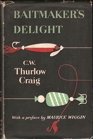 Imagen del vendedor de BAITMAKER'S DELIGHT. By C.W. Thurlow Craig. a la venta por Coch-y-Bonddu Books Ltd