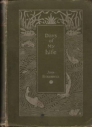 Image du vendeur pour DAYS OF MY LIFE: ON WATERS FRESH AND SALT, AND OTHER PAPERS. By John Bickerdyke. mis en vente par Coch-y-Bonddu Books Ltd