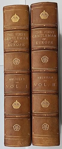 The First Gentleman of Europe. 2 Volumes