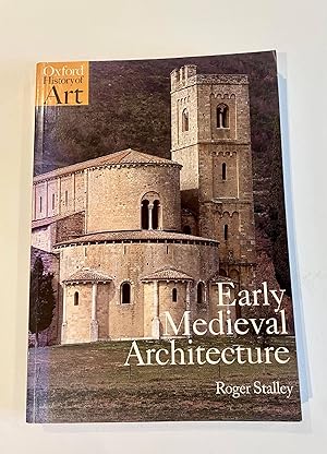 Early Medieval Architecture (Oxford History of Art)