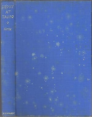 Immagine del venditore per TROUT AT TAUPO. By O.S. Hintz. Illustrated by Minhinnick. New and enlarged edition with an Introduction by Viscount Cobham G.C.M.G. venduto da Coch-y-Bonddu Books Ltd