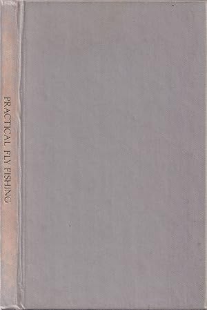 Image du vendeur pour PRACTICAL FLY-FISHING: FOUNDED ON NATURE, and tested by the experience of nearly forty years, in various parts of the United Kingdom. With instructions for imitating the most useful flies. Also remarks on fly-rods, the best wood for them. By "Arundo". mis en vente par Coch-y-Bonddu Books Ltd