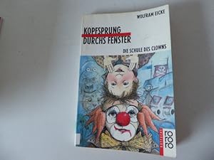 Bild des Verkufers fr Kopfsprung durchs Fenster. Die Schule des Clowns. rororo-Rotfuchs fr Lesealter ab 11 Jahren. TB zum Verkauf von Deichkieker Bcherkiste