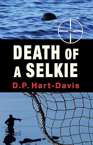 Immagine del venditore per DEATH OF A SELKIE. By D.P. Hart-Davis. venduto da Coch-y-Bonddu Books Ltd