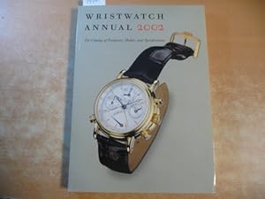 Bild des Verkufers fr Wristwatch Annual 2002: The Catalog of Producers, Models, and Specifications zum Verkauf von Gebrauchtbcherlogistik  H.J. Lauterbach