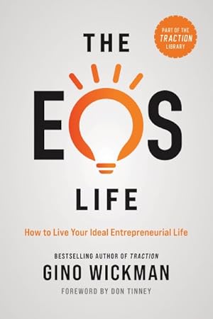 Seller image for Eos Life : How to Live Your Ideal Entrepreneurial Life for sale by GreatBookPricesUK