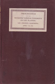 Seller image for Proceedings of the Sixteenth National Conference on City Planning: Los Angeles, California, April 7-10, 1924 for sale by Never Too Many Books