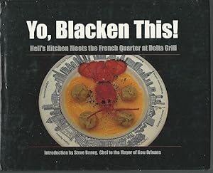 Seller image for YO, BLACKEN THIS Hell's Kitchen Meets the French Quarter At the Delta Grill for sale by Gibson's Books