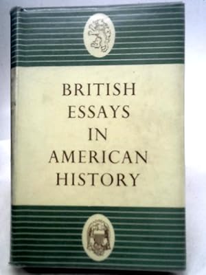 Imagen del vendedor de British Essays In American History a la venta por World of Rare Books