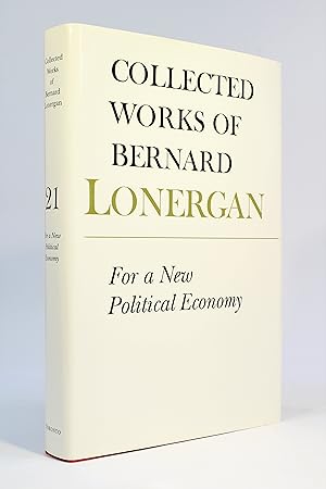 For a New Political Economy (Collected Works of Bernard Lonergan, Volume 21)