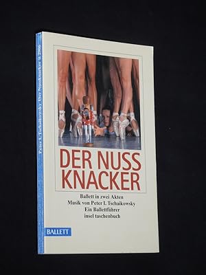 Bild des Verkufers fr Der Nussknacker. Ballett in zwei Akten. Musik von Peter Iljitsch Tschaikowsky. Choreographie und Inszenierung von Patrice Bart. Herausgegeben von der Staatsoper Unter den Linden Berlin. Ein Ballettfhrer (= insel taschenbuch 2906) zum Verkauf von Fast alles Theater! Antiquariat fr die darstellenden Knste