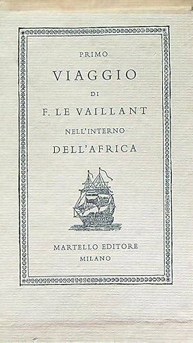 Seller image for Primo viaggio di F. Le Vaillant nell'interno dell'Africa 3 voll for sale by Miliardi di Parole