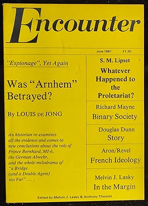 Image du vendeur pour Encounter 332 (Vol. LVI, No.6), June 1981 / Douglas Dunn "The Tennis Court (story) / Louis de Jong "Was 'Arnhem' Betrayed?" / Seymour Martin Lipset "Whatever Happened to the Proletariat?" / Richard Mayne "The Binary Society" / David Aberbach "On Rereading Bialik" / Bernice Martin "Not Marx but Lennon" mis en vente par Shore Books