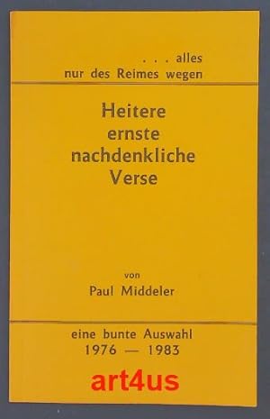 . alles nur des Reimes wegen : Heitere ernste nachdenkliche Verse 1976 - 1983 ; eine bunte Auswahl