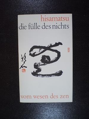Seller image for Die Flle des Nichts. Vom Wesen des Zen. Eine systematische Erluterung for sale by Buchfink Das fahrende Antiquariat
