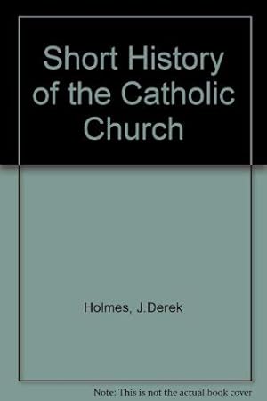 Immagine del venditore per Short History of the Catholic Church venduto da WeBuyBooks