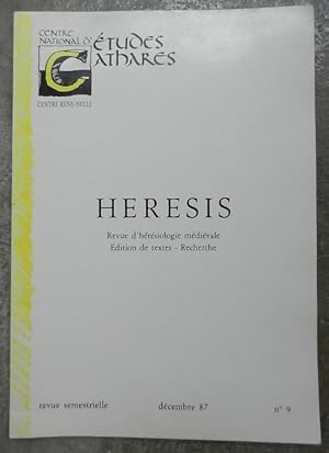 Heresis. Revue semestrielle d'hérésiologie médiévale. Décembre 1987, N° 9.