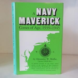 Seller image for A Navy Maverick Comes of Age, 1939-1945 for sale by BRIMSTONES