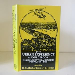 Imagen del vendedor de The Urban Experience : A Sourcebook of English, Scottish and Welsh Towns, 1450-1700 a la venta por BRIMSTONES