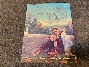 Seller image for Can I Pray with My Eyes Open? for sale by Betty Mittendorf /Tiffany Power BKSLINEN