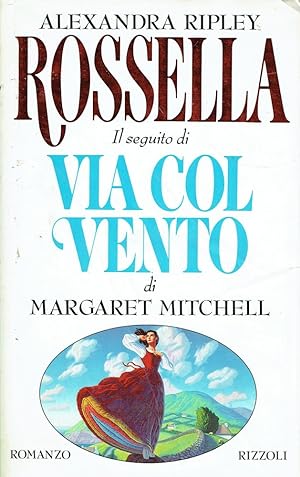 Rossella : il seguito di Via col vento di Margaret Mitchell