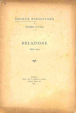 Bild des Verkufers fr Societa' napoletana di Storia Patria. Relazione 1876-1903 zum Verkauf von Coenobium Libreria antiquaria