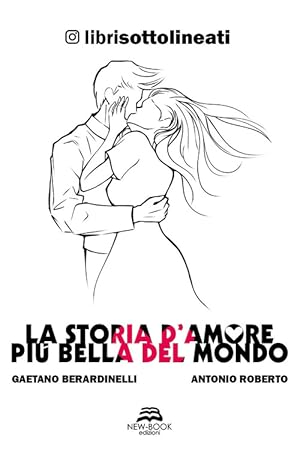 Immagine del venditore per La Storia D'amore Piu Bella Del Mondo venduto da Piazza del Libro