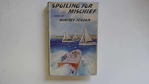 Seller image for Spoiling for mischief for sale by Goldstone Rare Books