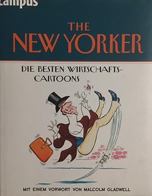 Bild des Verkufers fr The New Yorker. Die besten Wirtschaftscartoons. Mit einem Vorw. von Malcolm Gladwell. Aus dem Engl. von Jrgen Neubauer zum Verkauf von Antiquariat J. Hnteler