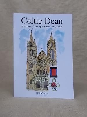 Seller image for CELTIC DEAN. A MEMOIR OF THE VERY REVEREND HENRY LLOYD. for sale by Gage Postal Books