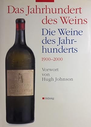Das Jahrhundert des Weins - Die Weine des Jahrhunderts.