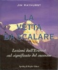 Seller image for La vetta da scalare for sale by libreria biblos