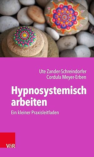Seller image for Hypnosystemisch arbeiten: Ein kleiner Praxisleitfaden for sale by moluna