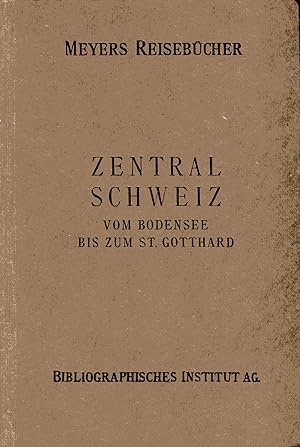 Zentralschweiz, Nord-, Nordost- und Zentralschweiz vom Bodensee zum St. Gotthard, Vierwaldstätter...