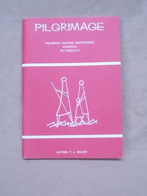 Seller image for PILGRIMAGE. PILGRIM UNITED REFORMED CHURCH PLYMOUTH. for sale by Gage Postal Books