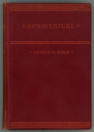 Bonaventure by George W. Cable (First Edition)