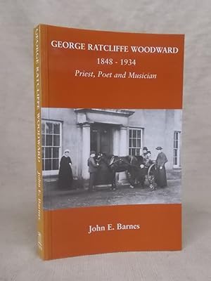 Seller image for GEORGE RATCLIFF WOODWARD, 1848-1934: PRIEST, POET AND MUSICIAN for sale by Gage Postal Books
