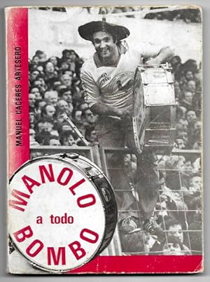 Imagen del vendedor de Manolo a todo bombo a la venta por FERDYDURKE LIBROS