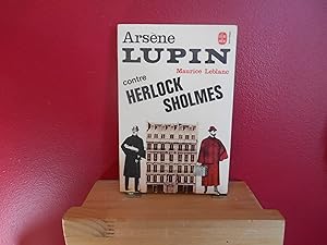ARSENE LUPIN CONTRE HERLOCK SHOLMES PAR MAURICE LEBLANC