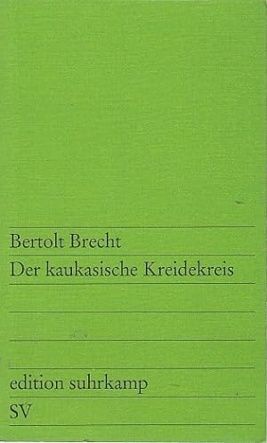 Der kaukasische Kreidekreis / Bertolt Brecht. [Mitarb.: R. Berlau]; Edition Suhrkamp ; 31
