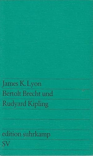 Image du vendeur pour Bertolt Brecht und Rudyard Kipling / James K. Lyon; Edition Suhrkamp ; 804 mis en vente par Licus Media