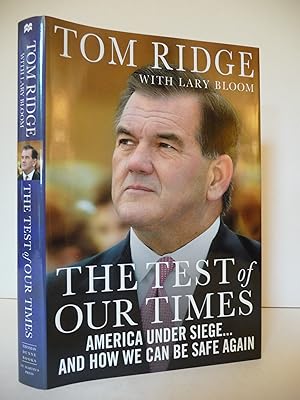 The Test of Our Times: America Under Siege.And How We Can Be Safe Again, (Inscribed by the author)