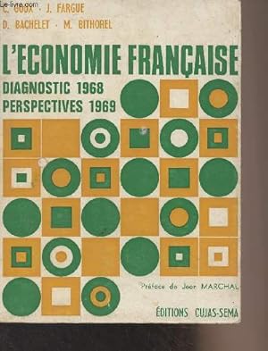 Bild des Verkufers fr L'conomie franaise, diagnostic 1968, perspectives 1969 zum Verkauf von Le-Livre